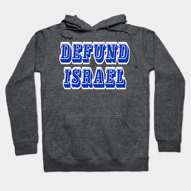 Defund Israel - Block - Back Hoodie by SubversiveWare